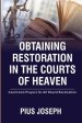 Obtaining Restoration in the Courts of Heaven: Courtroom Prayers for All Round Restoration