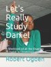 Let's Really Study Daniel: A Workbook of all the Chapters of Daniel in Chronological Order