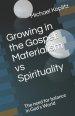 Growing in the Gospel: Materialism vs Spirituality: The need for balance in God's World