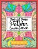 Stained Glass Pattern Coloring Book: An Adult Coloring Book with 50 Window Designs and Easy Patterns for Relaxation