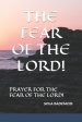 The Fear of the Lord!: Prayer for the Fear of the Lord!