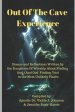 Out Of The Cave Experience: Essays and Reflections Written by the Daughters of Worship About Finding God (And God Finding You) in the Most Unlikel