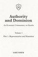 Authority and Dominion: An Economic Commentary on Exodus, Volume 1: Part 1: Representation and Dominion