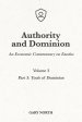 Authority and Dominion: An Economic Commentary on Exodus, Volume 3: Part 3: Tools of Dominion