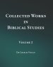 Collected Works in Biblical Studies - Volume 2