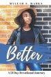 Better: A 21 Day Devotional Journey