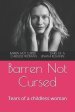 Barren Not Cursed: Tears of a childless woman