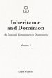 Inheritance and Dominion: An Economic Commentary on Deuteronomy, Volume 1