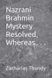 Nazrani Brahmin Mystery Resolved, Whereas . . .