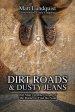 Dirt Roads and  Dusty Jeans: One Man's Journey South of the Border to Find His Soul