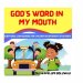 God's Word In My Mouth: Scriptural Confessions For Children In Different Situations