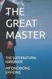 THE GREAT MASTER: THE SUPERNATURAL HANDBOOK