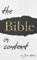 The Bible in Context: A Methodology for Interpreting the Bible