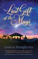 Last Gift of the Magi: A Christmas Parable for All Seasons