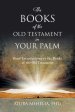 The Books of the Old Testament in Your Palm: Brief Introductions to the Books of the Old Testament