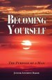 Becoming Yourself: The Purpose of a Man