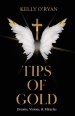 Tips of Gold: Dreams, Visions, and Miracles