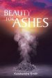 Beauty for Ashes