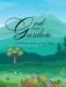 God Plants A Garden : A Different Kind of Love Story