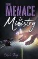 From Menace to Ministry