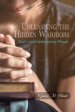 Unleashing the Hidden Warriors: Next-Level Intercessory Prayer