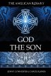 The Anglican Rosary: God the Son: Devotions and Prayers for 33 Names of Jesus