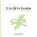 It Is OK to Scribble: Get Your Feelings Out with a Scribble