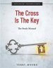 The Cross Is The Key: Study Manual