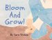 Bloom And Grow!