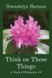 Think on These Things: A Study of Philippians 4:8