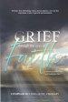 Grief through the Eyes of Faith Anthology