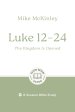 Luke 12–24: The Kingdom Is Opened