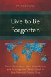 Live to Be Forgotten