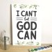 I Can't But God Can A3 Print