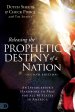 Releasing the Prophetic Destiny of a Nation [Second Edition]