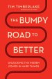 The Bumpy Road to Better