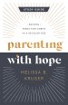 Parenting with Hope Study Guide