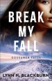 Break My Fall (Gossamer Falls Book #2)