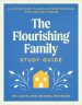 The Flourishing Family Study Guide