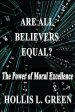 Are All Believers Equal?: The Power of Moral Excellence