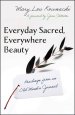 Everyday Sacred, Everywhere Beauty: Readings from an Old Monks Journal