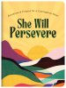 She Will Persevere