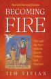 Becoming Fire: Through the Year with the Desert Fathers and Mothers; Revised Edition Volume 300