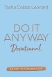 Do It Anyway Devotional: 60 Days to a Bolder Faith