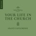 Your Life in the Church