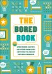 The Bored Book: Word Games, Quizzes, and Other Phone-Free Activities to Liven Up Your Dull Moments--An Activity Book for Adults