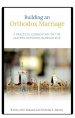 Building an Orthodox Marriage