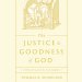 The Justice and Goodness of God