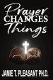 Prayer Changes Things