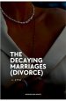 The Decaying Marriages